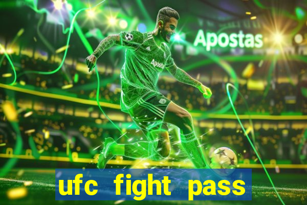 ufc fight pass assistir online