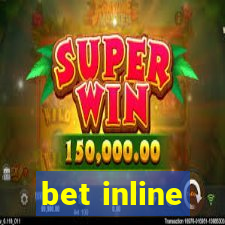 bet inline