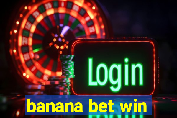 banana bet win