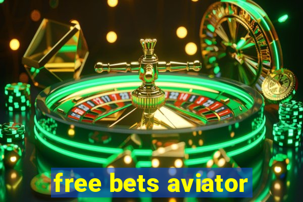 free bets aviator