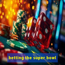 betting the super bowl