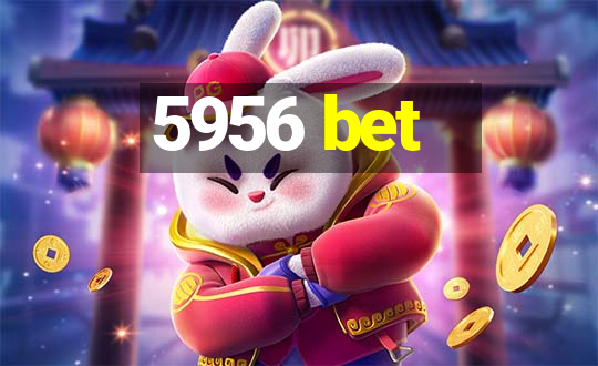 5956 bet