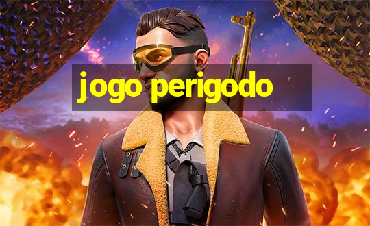 jogo perigodo