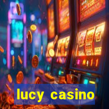 lucy casino