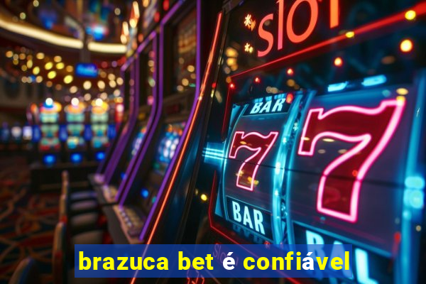 brazuca bet é confiável