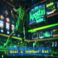 qual a melhor bet para ganhar dinheiro