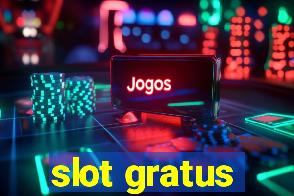 slot gratus