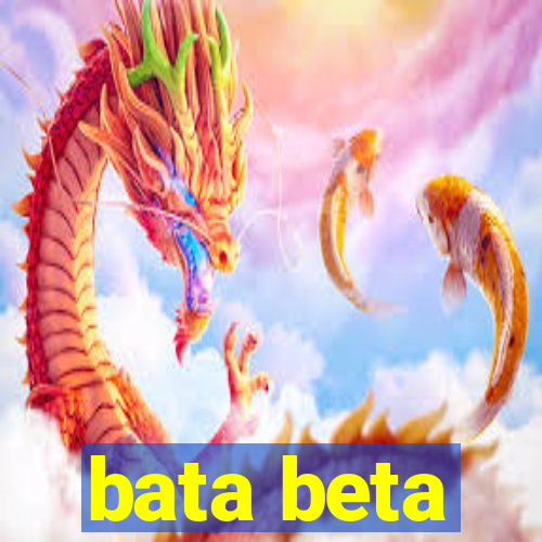 bata beta