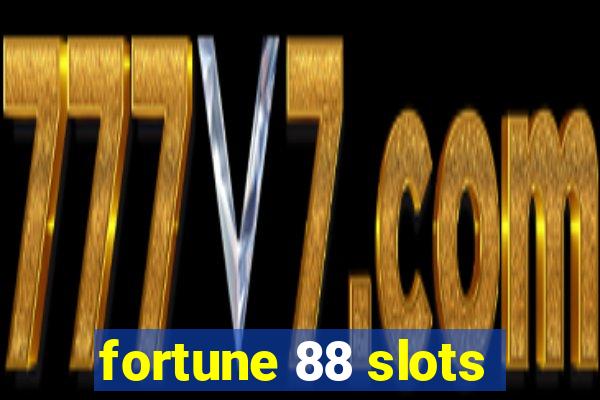 fortune 88 slots