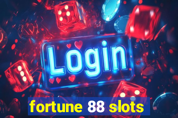 fortune 88 slots