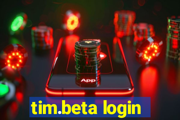 tim.beta login