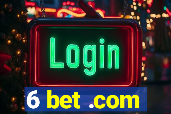 6 bet .com