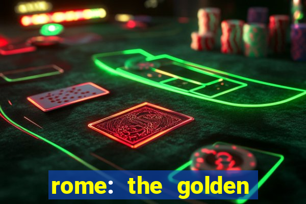 rome: the golden age slot