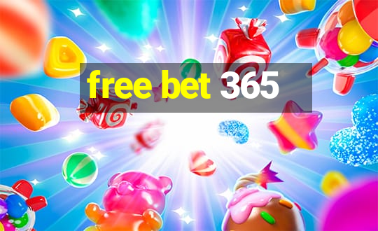 free bet 365