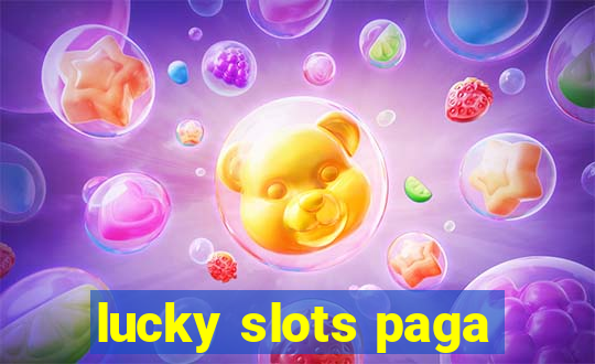 lucky slots paga