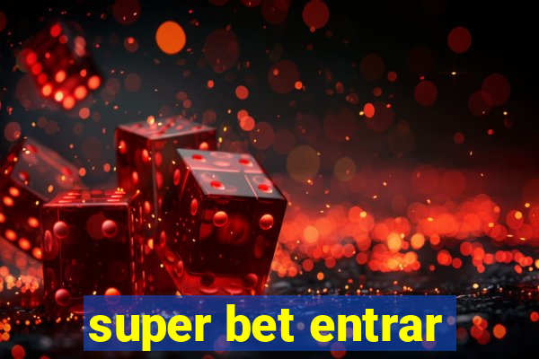 super bet entrar