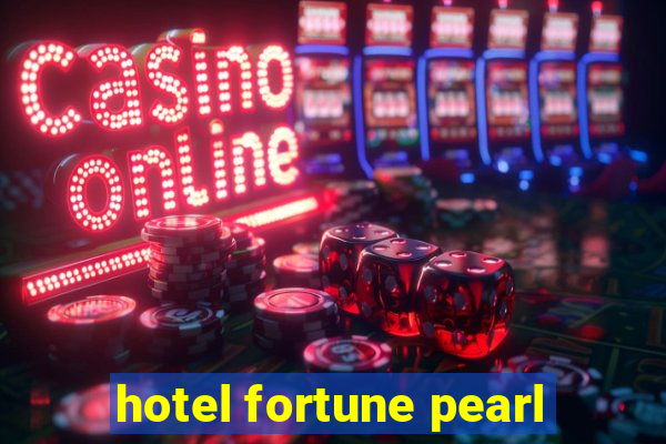 hotel fortune pearl