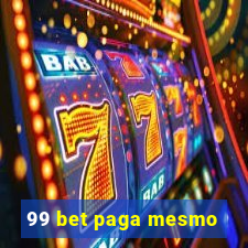 99 bet paga mesmo