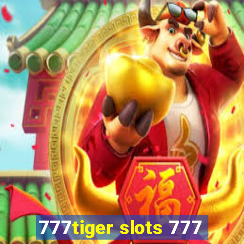 777tiger slots 777