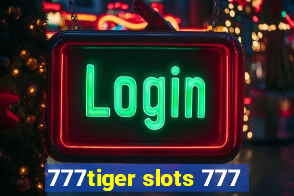 777tiger slots 777