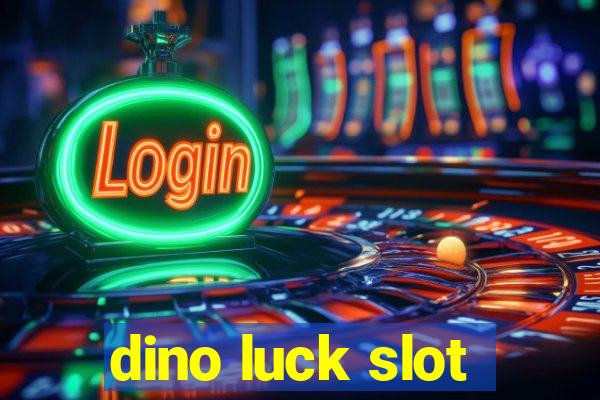 dino luck slot