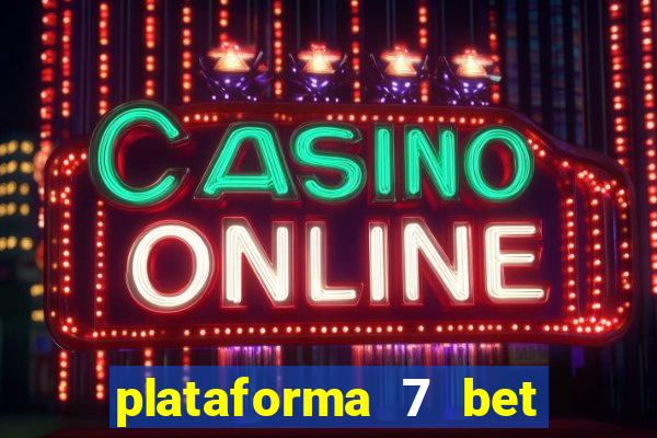 plataforma 7 bet paga mesmo