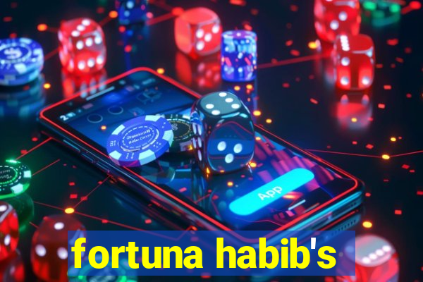 fortuna habib's