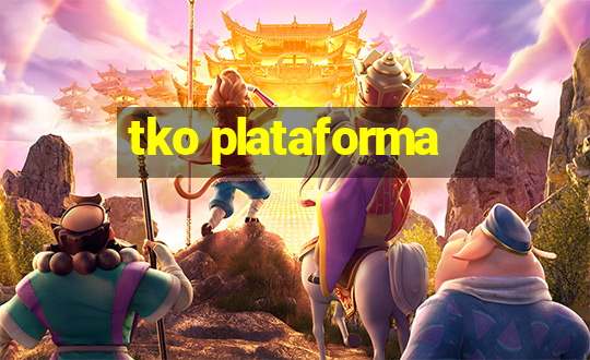 tko plataforma