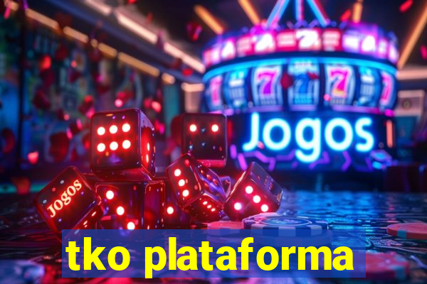 tko plataforma