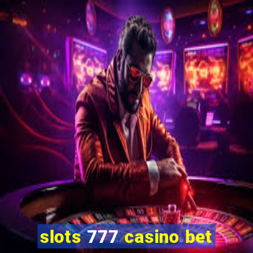 slots 777 casino bet