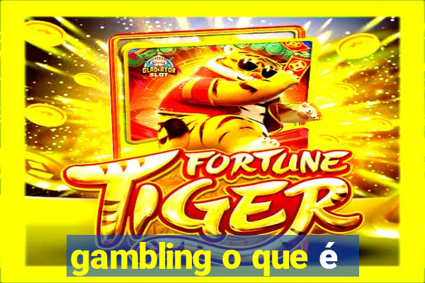 gambling o que é