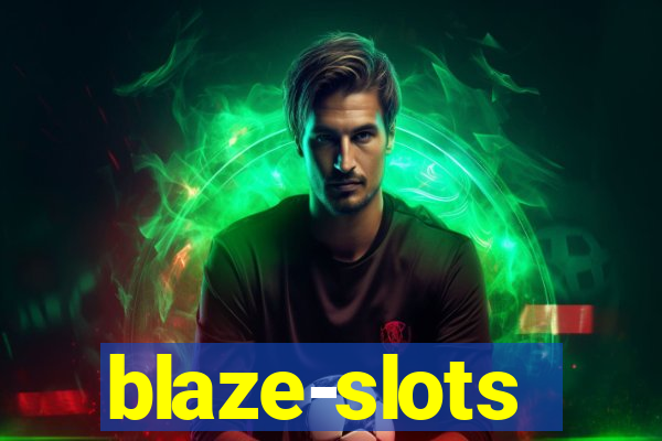 blaze-slots