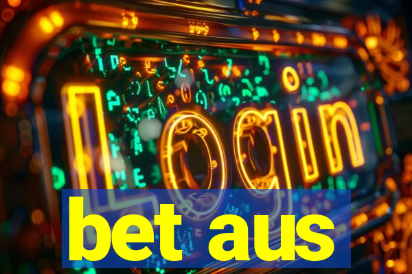 bet aus