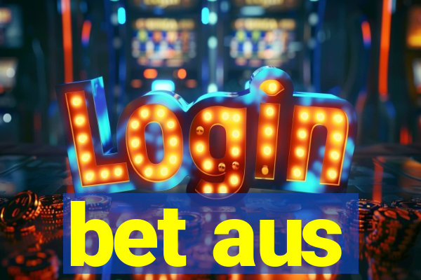 bet aus