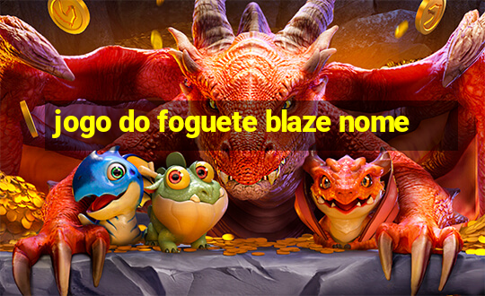 jogo do foguete blaze nome