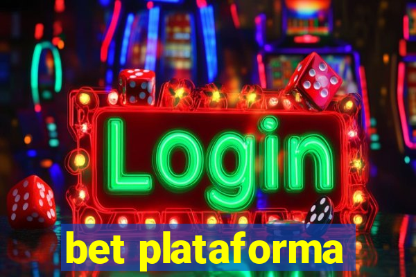 bet plataforma