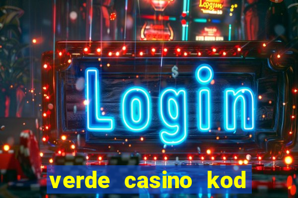 verde casino kod promocyjny 2023