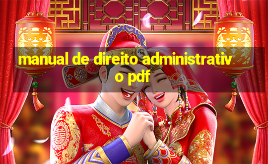 manual de direito administrativo pdf