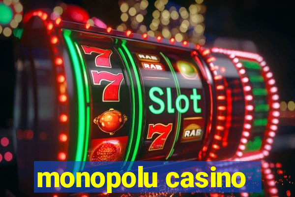 monopolu casino