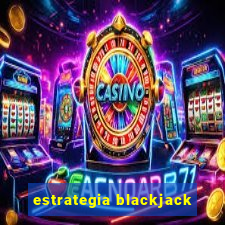 estrategia blackjack