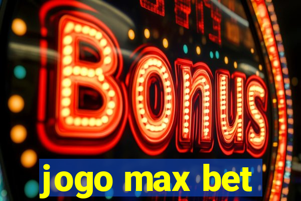 jogo max bet