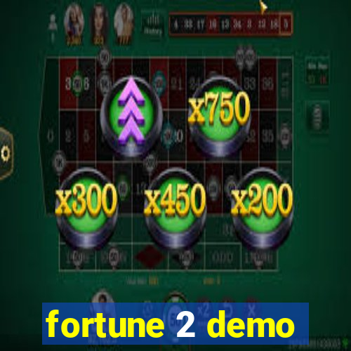 fortune 2 demo