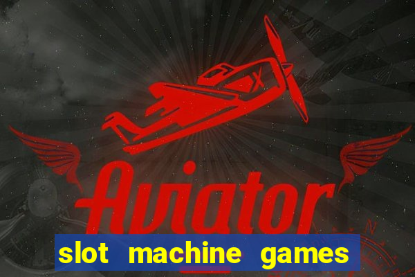 slot machine games for pc