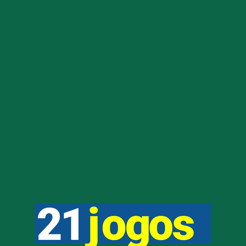 21 jogos