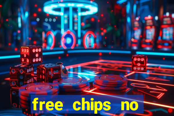 free chips no deposit casino