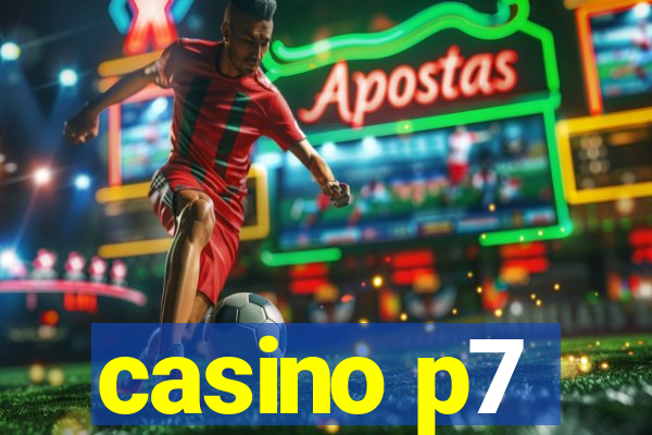 casino p7