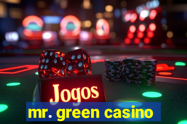 mr. green casino