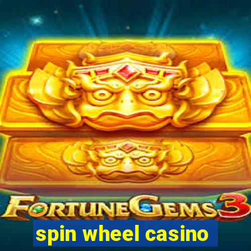 spin wheel casino