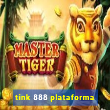 tink 888 plataforma