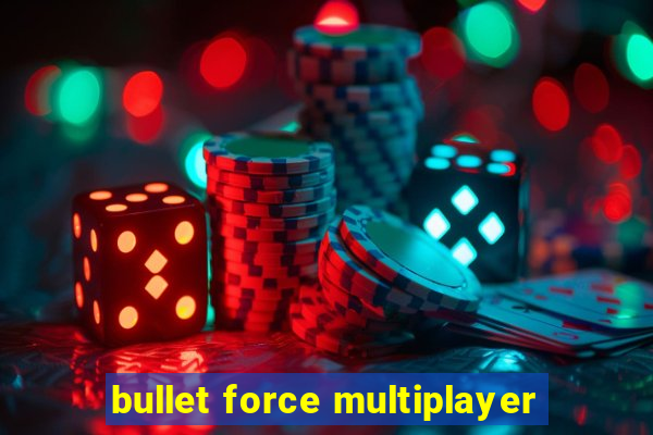 bullet force multiplayer